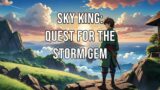 Sky King: Quest for the Storm Gem #anime #anime_series #anime_story #anime_battles #manga