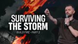 Surviving The Storm // Build Fire – Part 2 // Pastor Vlad