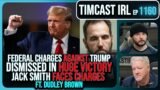 TRUMP CHARGES DISMISSED, Federal Prosecutor May Face Criminal CHARGES w/Dudley Brown | Timcast IRL