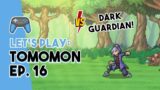 The Dark Guardian! | Tomomon Ep. 16