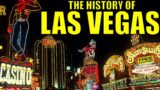 The History of Las Vegas – A documentary discovering Sin City's past