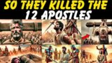 The TRAGIC end of the 12 APOSTLES of Jesus  (Biblical Stories Explained)