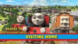 Visiting Home | Episode 19 | Tracks to Big Adventures