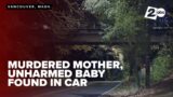 Woman found murdered inside car with her unharmed child nearby
