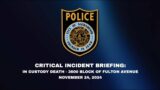 2024-319761 Death In Custody Investigation – 3600 Block of Fulton Ave Nov. 17, 2024: Initial Release