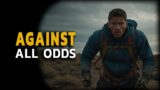 AGAINST ALL ODDS | BEST MOTIVATIONAL SPEECH
