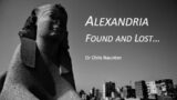 Alexandria Found & Lost