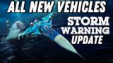 All New Vehicles “Storm Warning” Major Update!