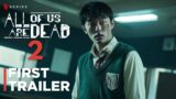 All of Us Are Dead: Season 2 | First Trailer | Netflix – Zombie Series