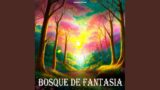Bosque de Fantasia