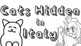 [Cats Hidden in Italy] Whoohoo!!!! Let's ruin my eyes!