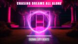 Chasing Dreams All Alone – Signal City Beats