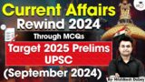 Current Affairs Rewind 2024 Through MCQs | UPSC Prelims 2025 (September 2024) By Hrishikesh Sir