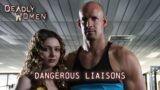 Dangerous Liaisons | Deadly Women S04 E04 – Full Episode | Deadly Women