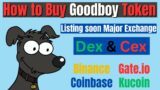 How to Buy Goodboy Token | Meme Cycle | Listing big Exchange | Jupiter | Binance | BLove Dapp |