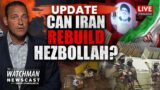 Iran Vows Hezbollah REBUILD; Syrian Army on Verge of COLLAPSE? | Watchman Newscast LIVE