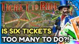 Is SIX TICKETS Too Much?! – Ticket To Ride