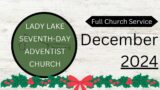 LLSDA Full Church Service – 12/7/24