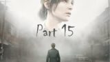 Laura the troublemaker: Silent Hill 2 part 15