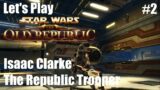 Let's Play SWTOR: Republic Trooper Part 2 [An Explosive Welcome]