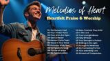 Melodies of the Heart | 1 Hour of Heartfelt Praise & Worship | Uplifting Christian Music