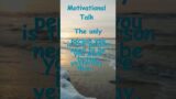 Motivational Talk #motivation #inspiration #keepgoing