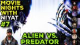 Movie Nights With Niyat (#7) – Alien vs. Predator (2004)