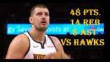 Nikola Jokic 48 Pts 14 Reb 8 Ast Denver Nuggets vs Atlana Hawks HIGHLIGHTS