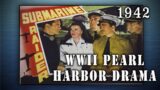 “Submarine Raider” (1942) – WW2 Pearl Harbor Action Drama