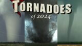 TORNADOES OF 2024 – The Incredible Twisters!