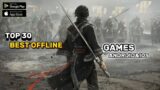 Top 30 Best OFFLINE Games for Android and IOS | Best High Graphics HD Games of December 2024