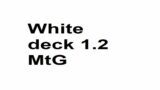 White Creature Deck revision 1.2 MtG