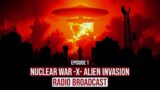 You're listening to the Radio, During Nuclear War x Alien Invasion | Ep. 1
