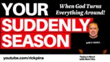 Your Suddenly Season: When God Turns Everything Around