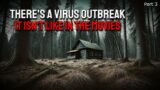 There's a Virus Outbreak, It Isn't Like in the Movies… (Part 3 – Finale)