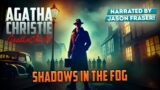 AGATHA CHRISTIE – SHADOWS IN THE FOG (Audiobook) | Detective Tales