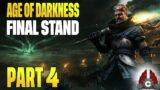 Age Of Darkness: Final Stand Full Release | Part 4