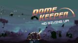 And I thought maze was big…. – Dome Keeper