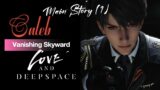 Caleb | Main Story (Part 1) | Homecoming Wings: Vanishing Skyward | Love and Deepspace