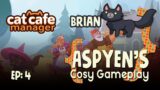 Cat Cafe Manager – Ep 4:: Brian
