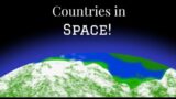Countries in space!