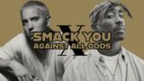 Eminem X 2Pac – Smack You X Against All Odds