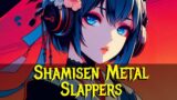 FIRE Shamisen Metal Slappers – Study Work Focus and Concentrate Modern Japanese Fusion Shamisen Rock