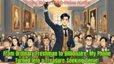 From Ordinary Freshman to Billionaire: My Phone Turned Into a Treasure-Seeking Genie! | Manhwa Recap