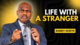 Life With A Stranger | Pastor Randy Skeete | Living Hope Seventh-day Adventist Church