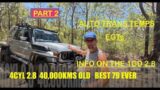 PART 2 Users review 40,000 kms Toyota LC70series V8 v 2.8 4cyl WAR We have EGT and AUTO TRANS temps