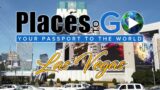 Places To Go – Your Passport To The World! | Las Vegas (S2E20)