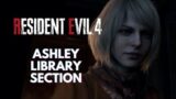 Resident Evil 4 Remake: Ashley Library Section Walkthrough (Chapter 9)