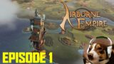 Setting sail? – Airborne Empire – Episode 1