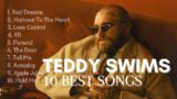 Teddy Swims: 10 Most Popular Songs